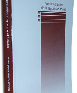 Teoría y Práctica de la Seguridad Social